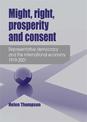 Might, Right, Prosperity and Consent: Representative Democracy and the International Economy 1919-2001