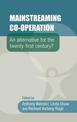 Mainstreaming Co-Operation: An Alternative for the Twenty-First Century?