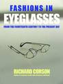 Fashions In Eyeglasses: From the 14th Century to the Present Day