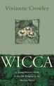 Wicca: A comprehensive guide to the Old Religion in the modern world