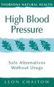 High Blood Pressure: Safe alternatives without drugs (Thorsons Natural Health)