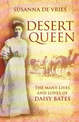 Desert Queen: The many lives and loves of Daisy Bates