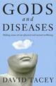 Gods and Diseases: Making Sense of Our Physical and Mental Wellbeing