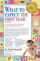 What to Expect the First Year [Third Edition]; most trusted baby advice book