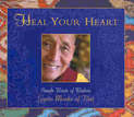 Heal Your Heart: Simple words of wisdom from the Gyuto monks of Tibet
