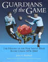 Guardians of the Game: The history of the New South Wales Rugby Union 1874-2004