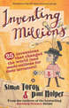 Inventing Millions: How innovation, science and technology have transformed millions of lives, and made millionaires of their in