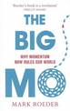 The Big Mo: Why Momentum Now Rules Our World