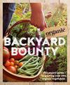 Backyard Bounty: The Expert Guide to Growing Your Own Organic Vegetables