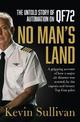 No Man's Land: the Untold Story of Automation and Qf72