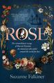 Rose: The extraordinary story of Rose de Freycinet: wife, stowaway and the first woman to record her voyage around the world