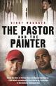 The Pastor and the Painter: Inside the lives of Andrew Chan and Myuran Sukumaran - from Aussie schoolboys to Bali 9 drug traffic