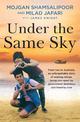 Under the Same Sky: From Iran to Australia, an unforgettable story of seeking refuge, being torn apart by government detention a