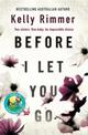 Before I Let You Go: A gripping novel about the unbreakable bond between sisters