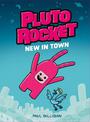 Pluto Rocket: New In Town (pluto Rocket #1)