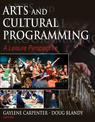 Arts and Cultural Programming: A Leisure Perspective