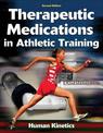 Therapeutic Medications in Athletic Training - 2nd Edition