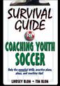 Survival Guide for Coaching Youth Soccer