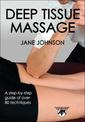 Deep Tissue Massage: Hands-on Guide for Therapists