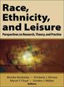 Race, Ethnicity, and Leisure: Perspectives on Research, Theory, and Practice