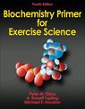 Biochemistry Primer for Exercise Science-4th Edition