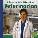 A Day in the Life of a Veterinarian (Community Helpers at Work)