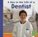 A Day in the Life of a Dentist (Community Helpers at Work)