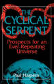 The Cyclical Serpent: Prospects For An Ever-repeating Universe