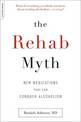 The Rehab Myth