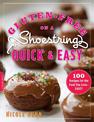 Gluten-Free on a Shoestring, Quick and Easy: 100 Recipes for the Food You Love--Fast!