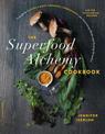 The Superfood Alchemy Cookbook: Transform Nature's Most Powerful Ingredients into Nourishing Meals and Healing Remedies