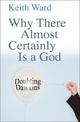 Why There Almost Certainly Is a God: Doubting Dawkins