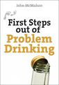 First Steps Out of Problem Drinking