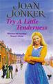 Try a Little Tenderness: A heart-warming wartime saga of a troubled Liverpool family