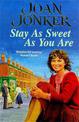 Stay as Sweet as You Are: A heart-warming family saga of hope and escapism