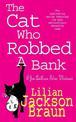 The Cat Who Robbed a Bank (The Cat Who... Mysteries, Book 22): A cosy feline crime novel for cat lovers everywhere