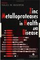 Zinc Metalloproteases In Health And Disease