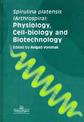 Spirulina Platensis Arthrospira: Physiology, Cell-Biology And Biotechnology