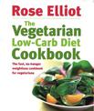 The Vegetarian Low-Carb Diet Cookbook: The fast, no-hunger weightloss cookbook for vegetarians