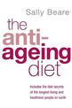 The Anti-Ageing Diet: Includes the diet secrets of the longest-living and healthiest people on earth