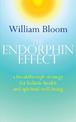 The Endorphin Effect: A breakthrough strategy for holistic health and spiritual wellbeing