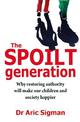 The Spoilt Generation: Standing up to our demanding children