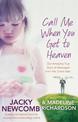 Call Me When You Get To Heaven: Our amazing true story of messages from the Other Side