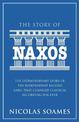 The Story Of Naxos: The extraordinary story of the independent record label that changed classical recording for ever