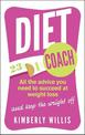 Diet Coach: All the advice you need to succeed at weight loss (and keep the weight off)