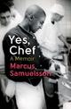 Yes, Chef: A Memoir