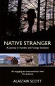 Native Stranger: A Journey in Familiar and Foreign Scotland