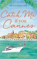 Catch Me if You Cannes: A funny, entertaining and lovely story that will be perfect summer holiday reading