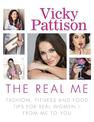 The Real Me: Fashion, Fitness and Food Tips for Real Women - From Me to You