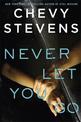 Never Let You Go: A heart-stopping psychological thriller you won't be able to put down